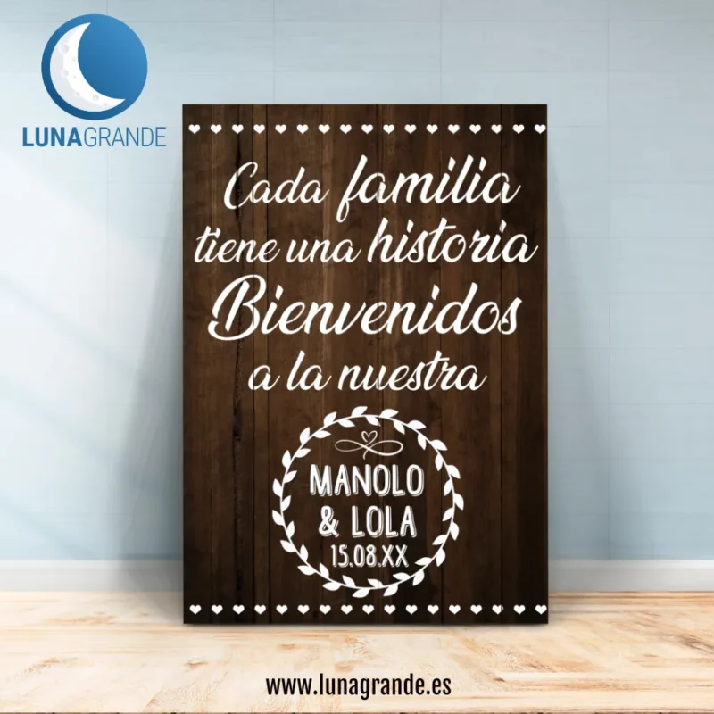 Cada familia tiene su historia bienvenidos a nuestra madera 70 x 100