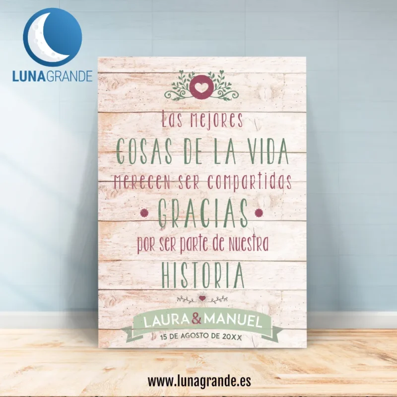 Cartel de Boda - Las mejores cosas de la vidas merecen ser compartidas, gracias por acompañarnos