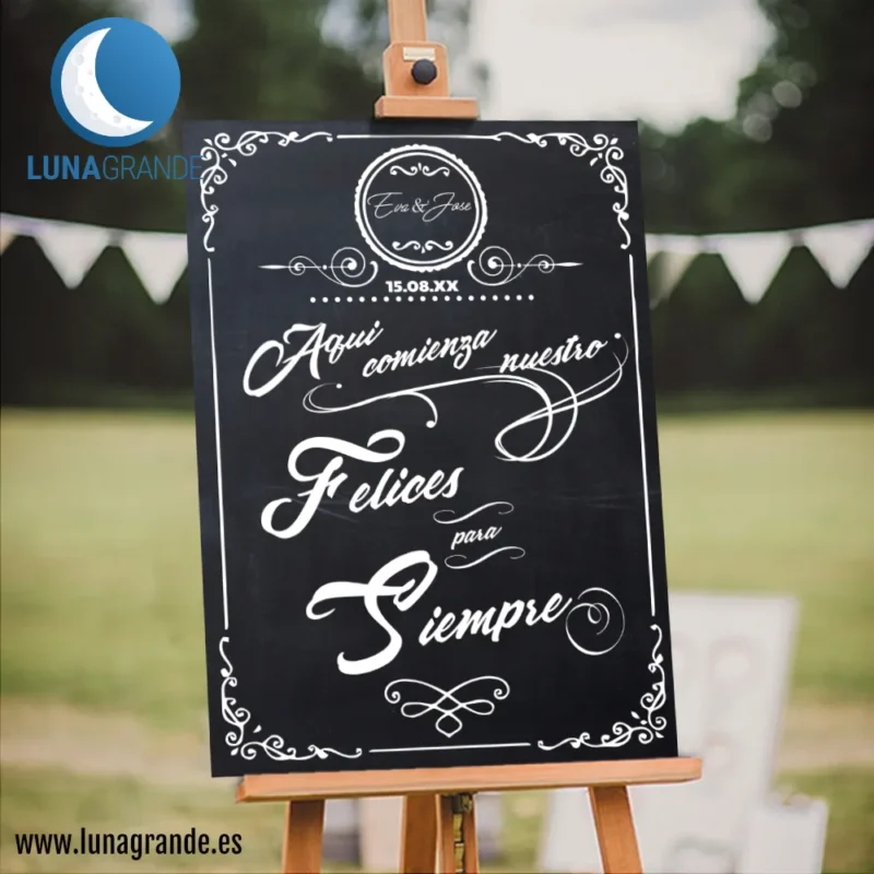 Cartel Bienvenidos a nuestra boda Pizarra - Aquí comienzo nuestro Felices para Siempre